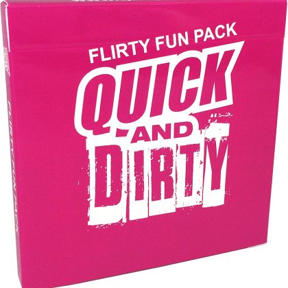 Quick and Dirty - Flirty Fun Pack